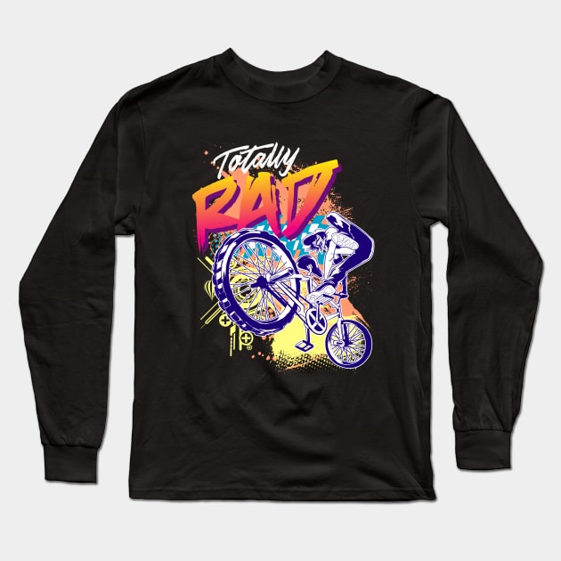 Totally Rad BMX Long Sleeve T-Shirt by Styleuniversal